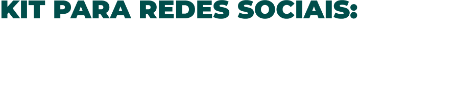 KIT PARA REDES SOCIAIS SEMANAS TEMÁTICAS NA FARMÁCIA